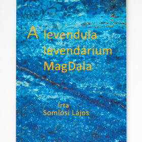 Somlósi Lajos: A levendula levendárium MagDala